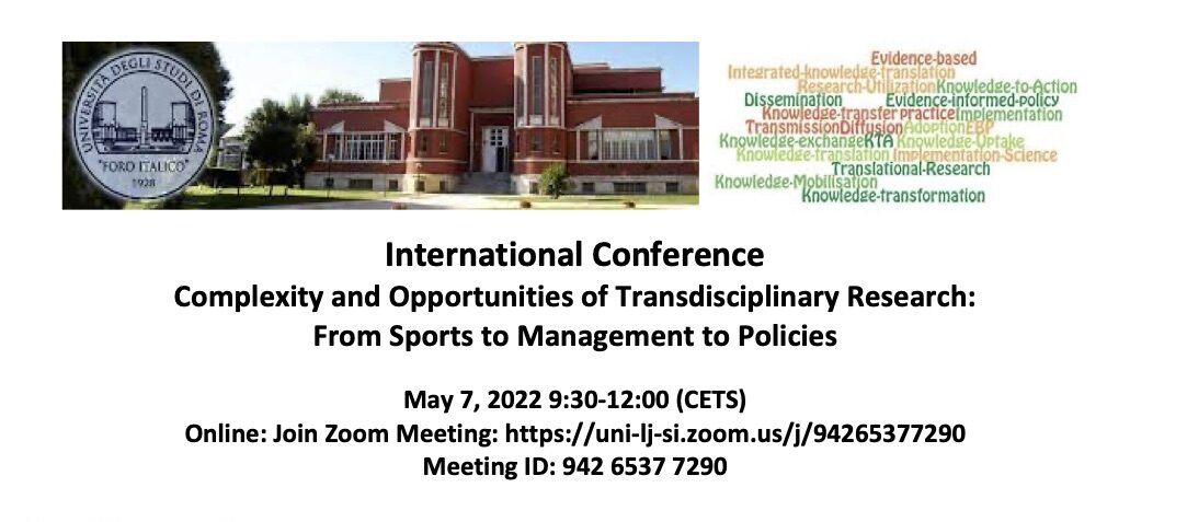 International Conference Complexity and Opportunities of Transdisciplinary Research: From Sports to Management to Policies